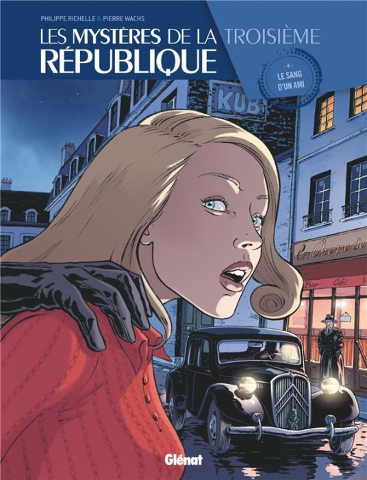 Emprunter Les mystères de la Troisième République Tome 4 : Le sang d'un ami livre