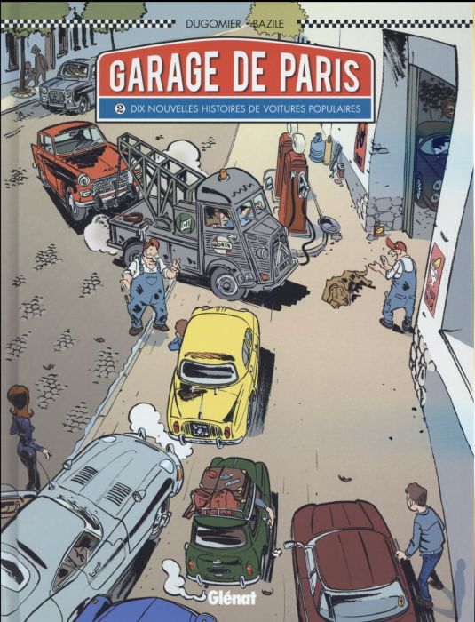 Emprunter Garage de Paris Tome 2 : Dix nouvelles histoires de voitures populaires livre