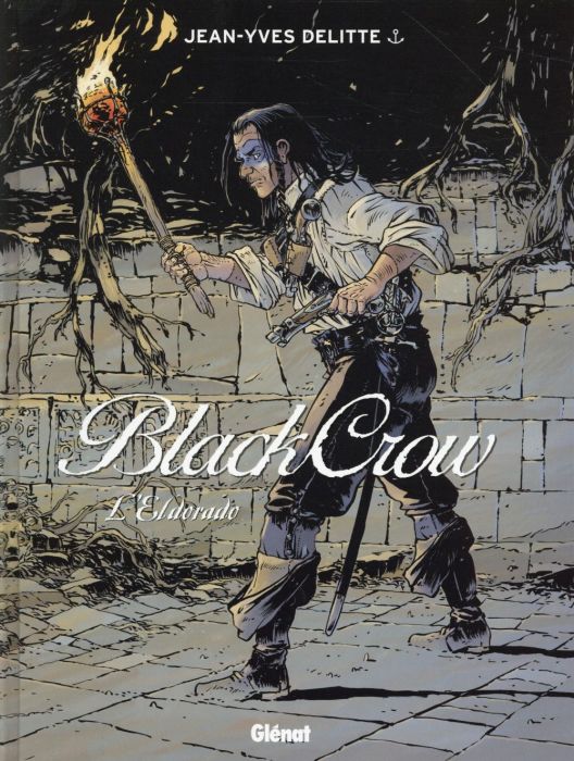 Emprunter Black Crow Tome 6 : L'Eldorado livre