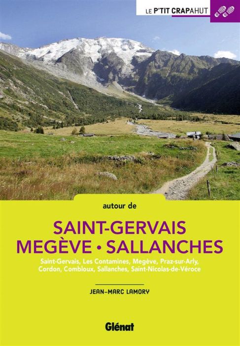 Emprunter Autour de Saint-Gervais, Megève, Sallanches. Saint-Gervais, Les Contamines, Megève, Praz-sur-Arly, C livre