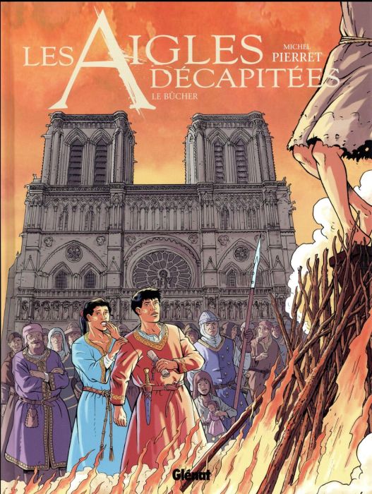 Emprunter Les aigles décapitées Tome 28 : Le bûcher livre