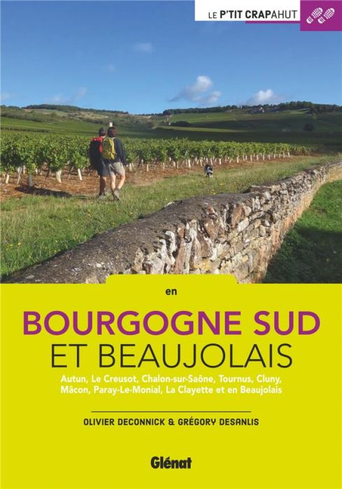 Emprunter En Bourgogne Sud et Beaujolais. Autun, Le Creusot, Chalon-sur-Saöne, Tournus, Cluny, Mâcon, Paray-Le livre