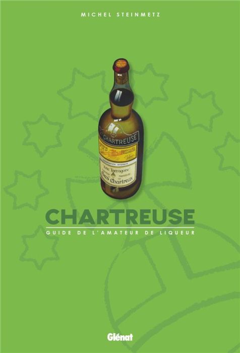 Emprunter Chartreuse. Guide de l'amateur de liqueur livre