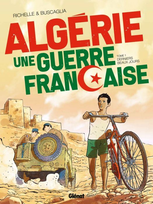 Emprunter Algérie, une guerre française Tome 1 : Derniers beaux jours livre