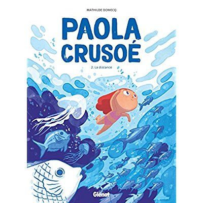 Emprunter Paola Crusoé Tome 2 : La distance livre