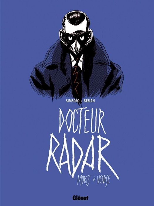 Emprunter Docteur Radar Tome 3 : Morts à Venise livre