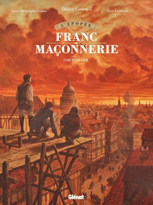 Emprunter L'épopée de la franc-maçonnerie Tome 6 : L'oie et le grill livre