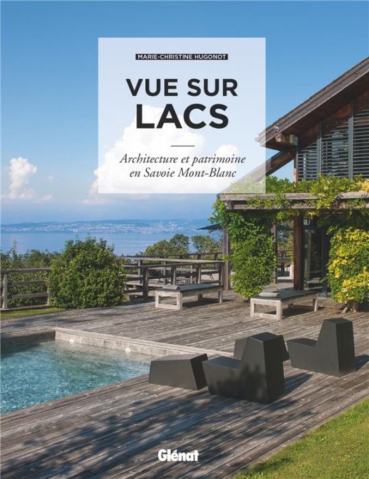 Emprunter Vue sur lacs. Architecture et patrimoine en Savoie Mont-Blanc livre