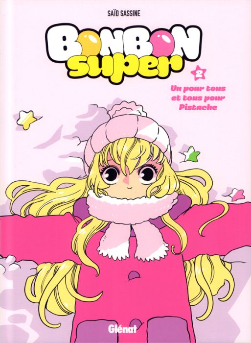 Emprunter Bonbon Super Tome 2 : Un pour tous et tous pour Pistache livre