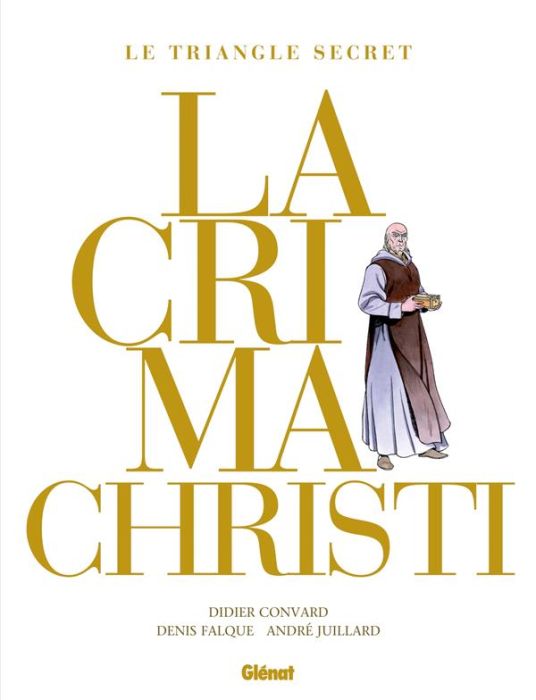 Emprunter Le triangle secret : Lacrima Christi - Intégrale livre