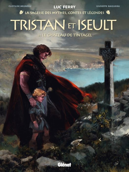 Emprunter La sagesse des mythes, contes et légendes : Tristan et Iseult Tome 1 : Le château de Tintagel livre