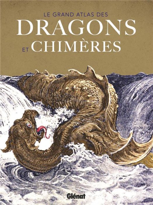 Emprunter Le grand atlas des dragons et chimères livre