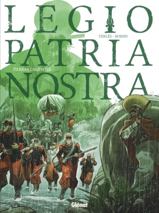 Emprunter Legio Patria Nostra Tome 3 : Tierras calientes livre