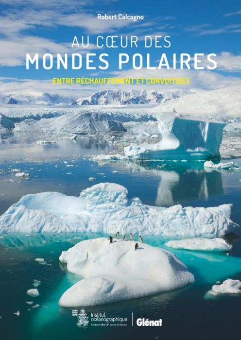 Emprunter Au coeur des mondes polaires. Entre réchauffement et convoitises livre