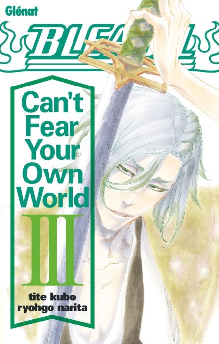 Emprunter Bleach Can't Fear Your Own World Tome 3 livre