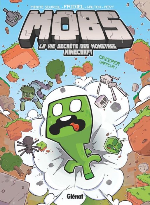 Emprunter MOBS, la vie secrète des monstres Minecraft Tome 1 : Creeper gaffer ! livre