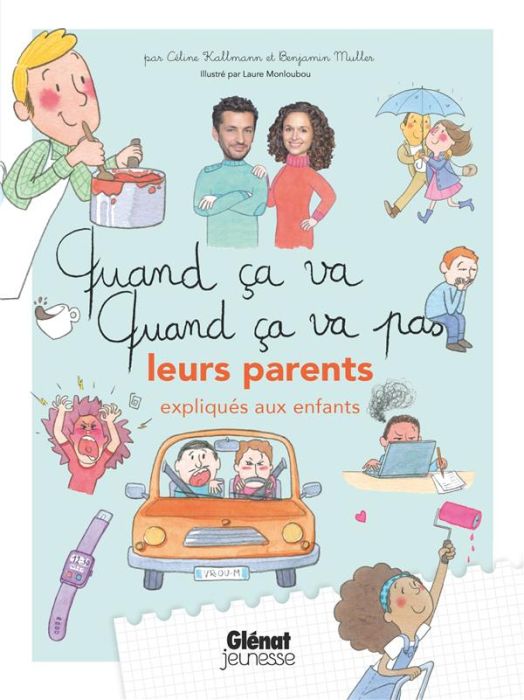 Emprunter Quand ça va, quand ça va pas. Leurs parents expliqués aux enfants livre