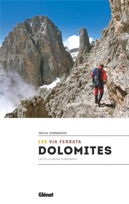 Emprunter Les via ferrata des Dolomites. Les plus beaux itinéraires livre