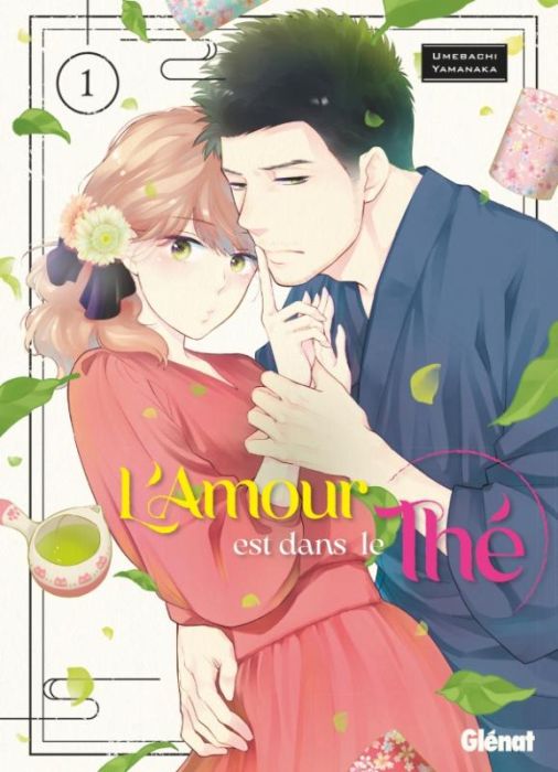 Emprunter L'Amour est dans le Thé Tome 1 livre