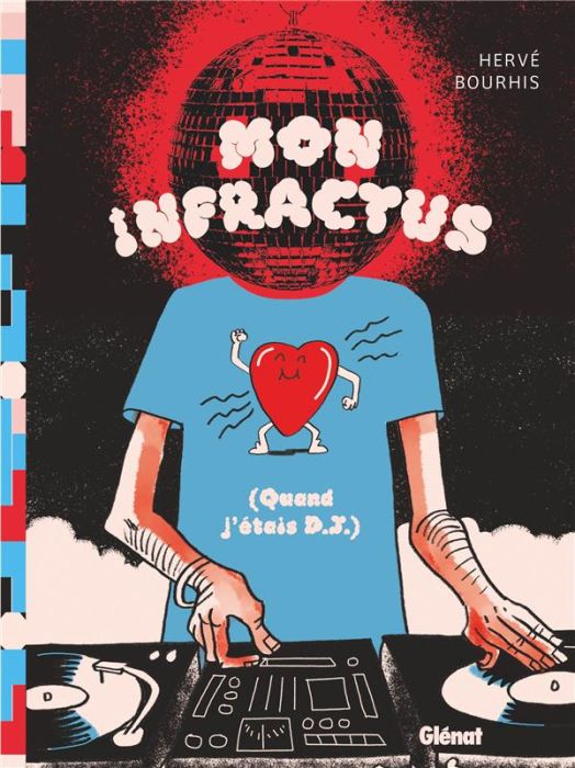 Emprunter Mon infractus (Quand j'étais D.J.) livre