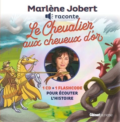 Emprunter Marlène Jobert raconte Le Chevalier aux cheveux d'or. Avec 1 CD audio MP3 livre