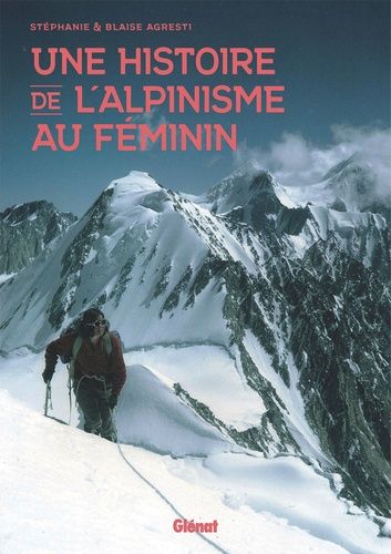 Emprunter Une histoire de l'alpinisme au féminin livre