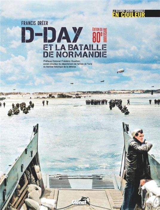 Emprunter D-Day et la bataille de Normandie. La seconde guerre mondiale en couleur, Edition collector livre