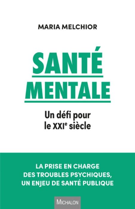 Emprunter La santé mentale. Le défi sanitaire du XXIe siècle livre