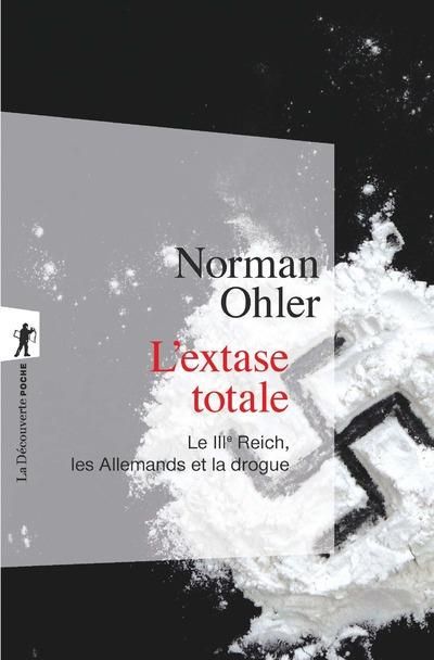 Emprunter L'extase totale. Le IIIe Reich, les allemands et la drogue livre