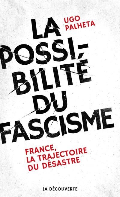 Emprunter La possibilité du fascisme. France, la trajectoire du désastre livre