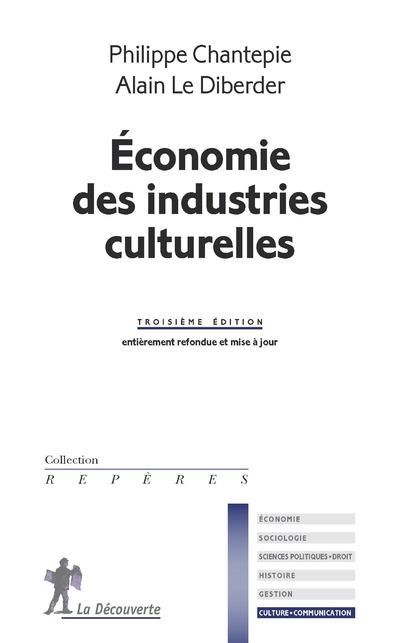 Emprunter Economie des industries culturelles. 3e édition revue et augmentée livre