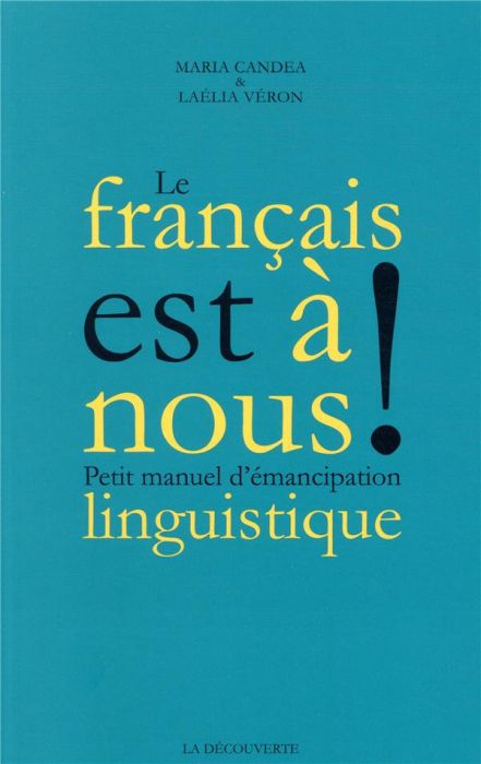 Emprunter Le français est à nous ! Petit manuel d'émancipation linguistique livre