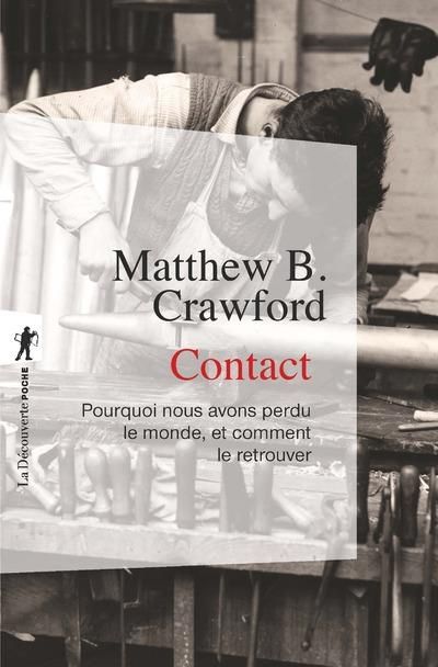 Emprunter Contact. Pourquoi nous avons perdu le monde, et comment le retrouver livre