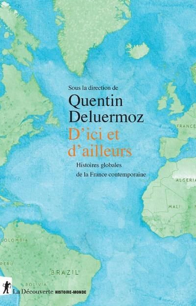 Emprunter D'ici et d'ailleurs. Histoires globales de la France contemporaine (XVIIIe-XXe siècle) livre