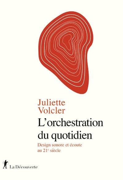 Emprunter L'orchestration du quotidien. Design sonore et écoute au 21e siècle livre