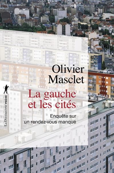 Emprunter La gauche et les cités - Enquête sur un rendez-vous manqué livre