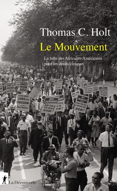 Emprunter Le Mouvement. La lutte des Africains-Américains pour les droits civiques livre