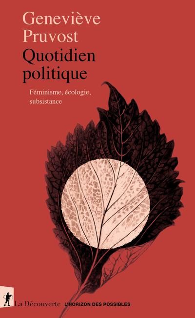 Emprunter Quotidien politique. Féminisme, écologie, subsistance livre