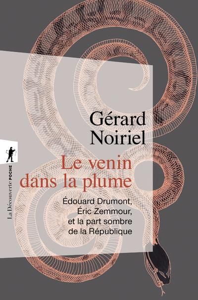 Emprunter Le venin dans la plume. Edouard Drumont, Eric Zemmour, et la part sombre de la République livre