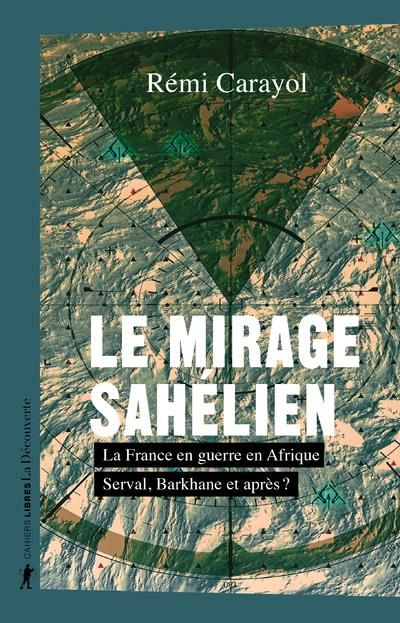 Emprunter Le mirage sahélien. La France en guerre en Afrique livre