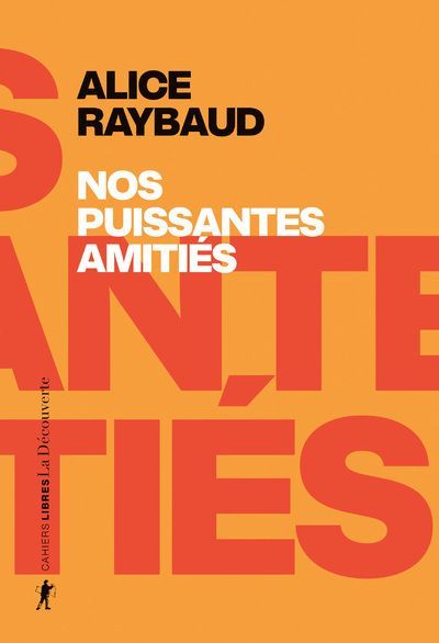 Emprunter Nos puissantes amitiés. Des liens politiques, des lieux de résistance livre