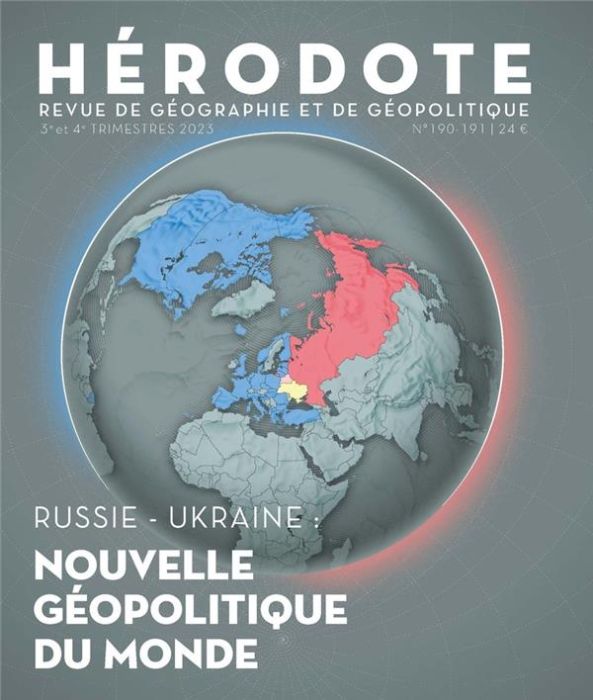 Emprunter Hérodote N° 190-191, 3e et 4e trimestre 2023 : Russie - Ukraine. Nouvelle géopolitique du monde livre