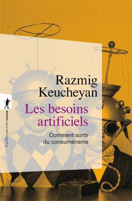 Emprunter Les besoins artificiels. Comment sortir du consumérisme livre