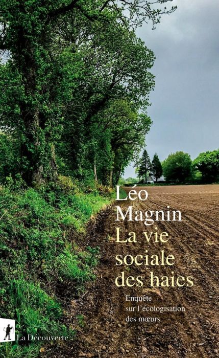 Emprunter La vie sociale des haies. Enquête sur l'écologisation des moeurs livre