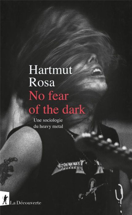 Emprunter No fear of the dark. Une sociologie du heavy metal livre