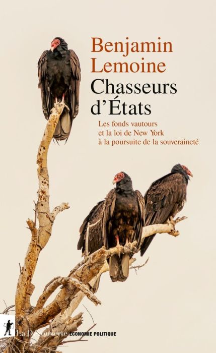 Emprunter Chasseurs d'Etats. Les fonds vautour et la loi de New York à la poursuite de la souveraineté livre