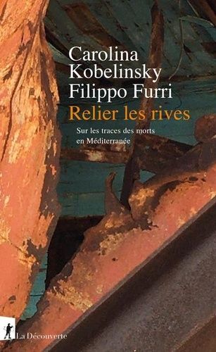 Emprunter Relier les rives. Sur les traces des morts en Méditerranée livre