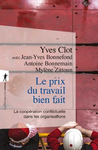 Emprunter Le prix du travail bien fait. La coopération conflictuelle dans les organisations livre