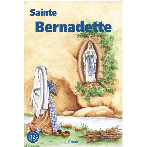 Emprunter SAINTE BERNADETTE (CHEMINS DE LUMIÈRE N° 12) livre