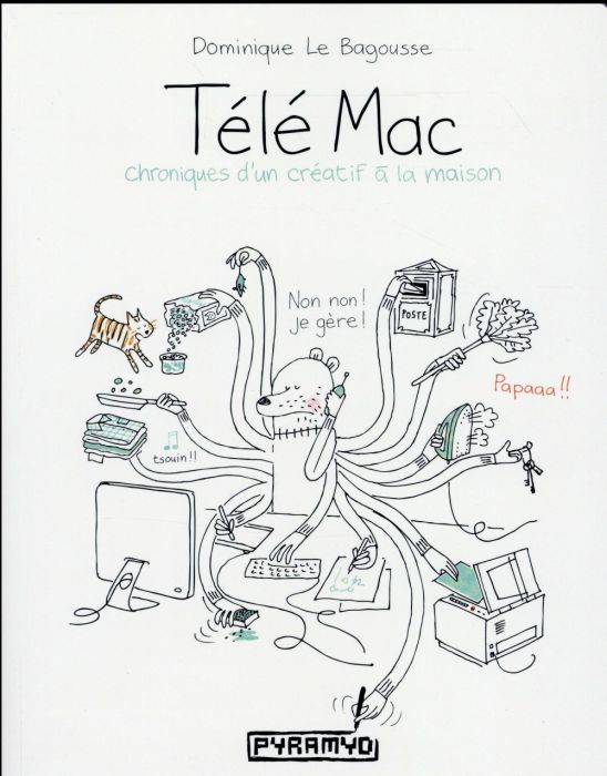 Emprunter Télé Mac / Chroniques d'un créatif à la maison livre